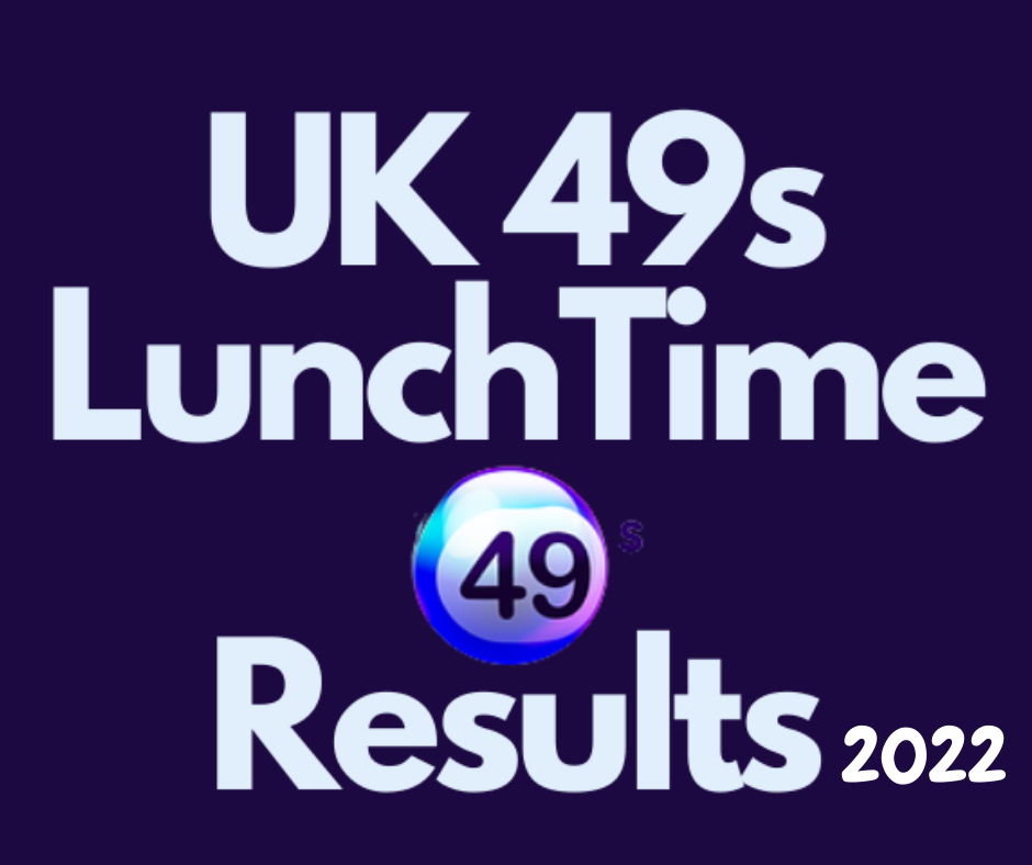 UK 49s Lunchtime results for Jun 21 with predictions for Jun 22 